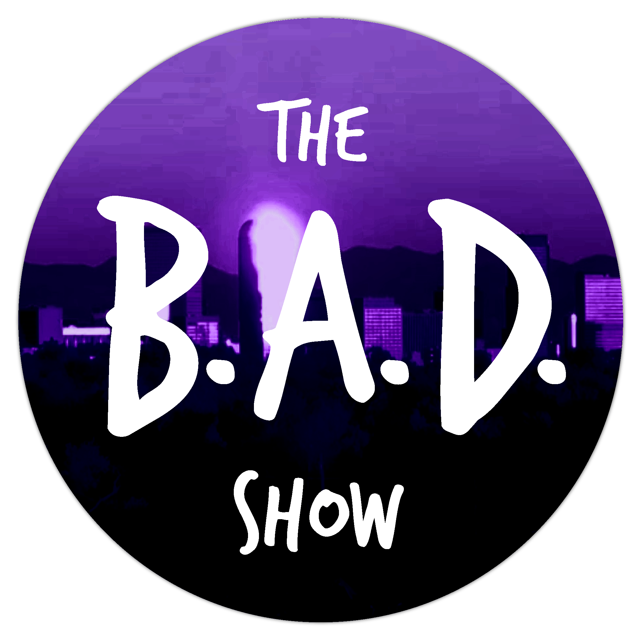 The B.A.D. Show Podcast