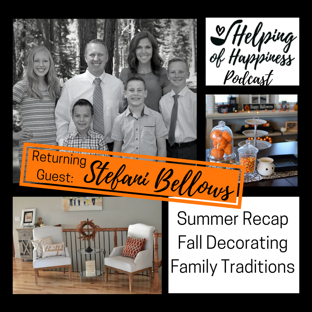 Fall Decorating and Family Traditions with Stefani Bellows (Episode #19)