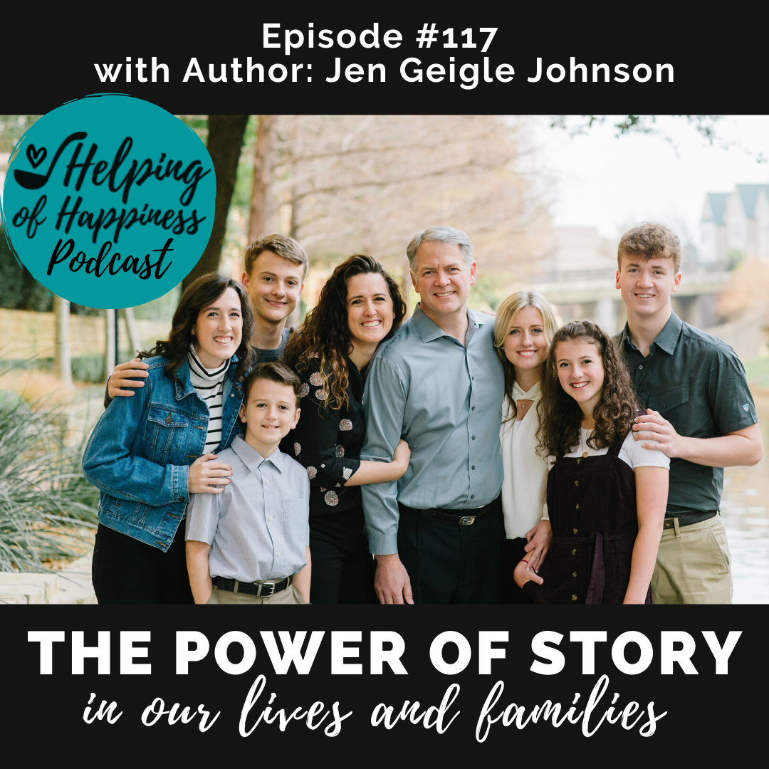 The Power of Story in our Lives &amp; Family (Episode #117)