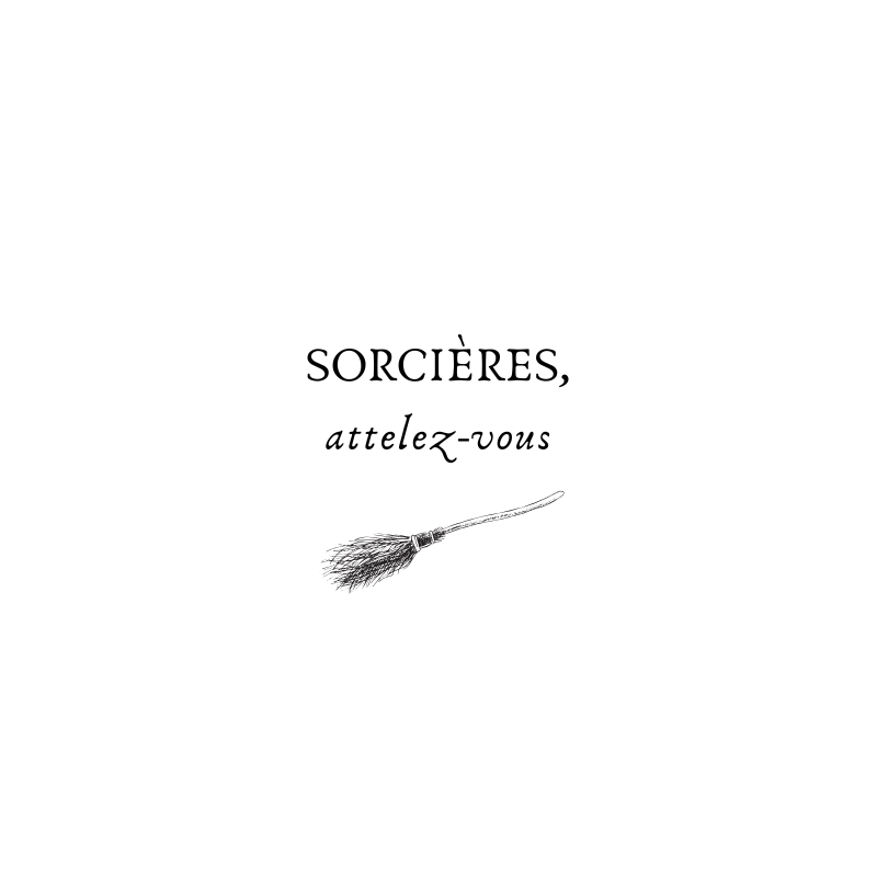 Sorcières, attelez-vous