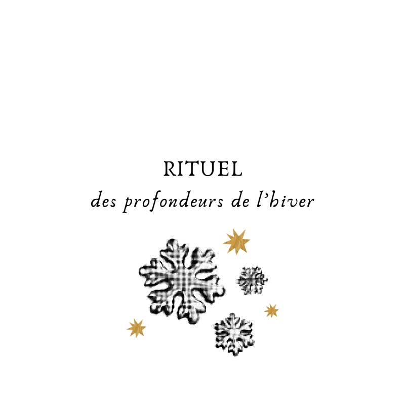 Rituel des profondeurs de l’hiver