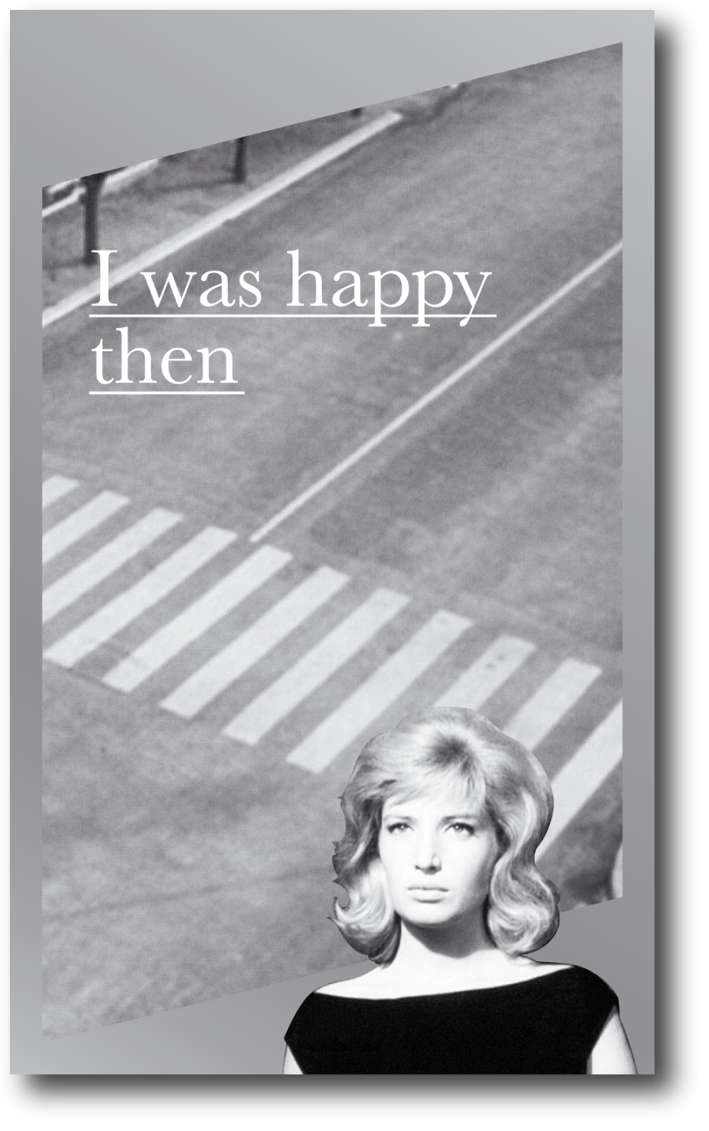   I was happy then , 2013,&nbsp;160 pages,&nbsp;8.25 x 5 inches. 