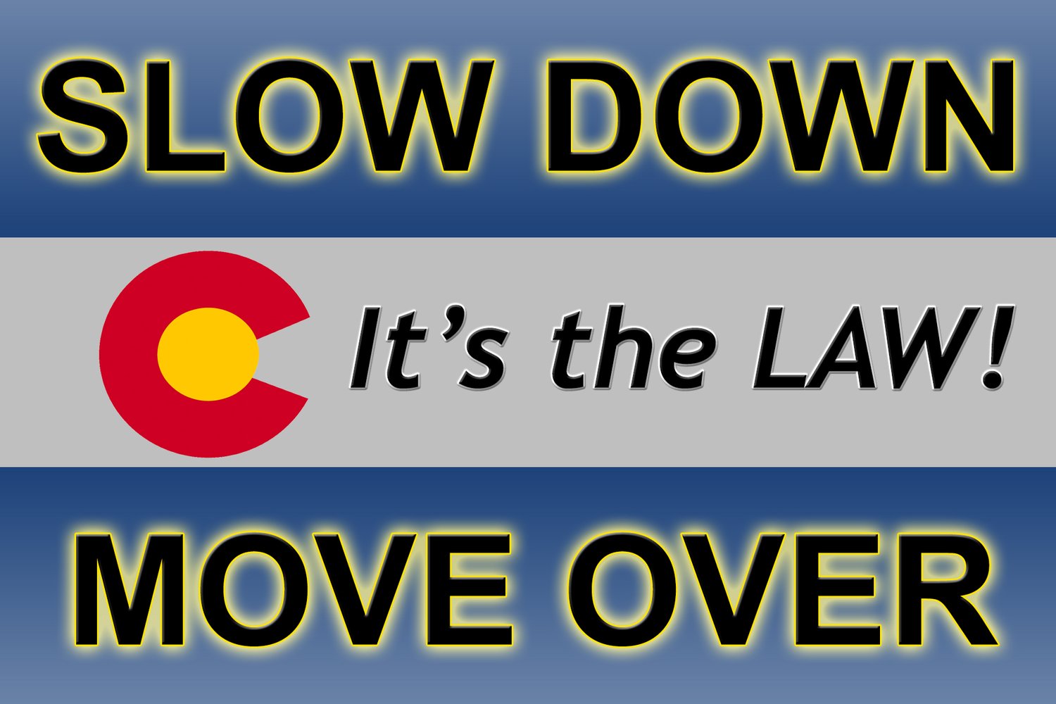 Slow Down, Move Over Colorado!