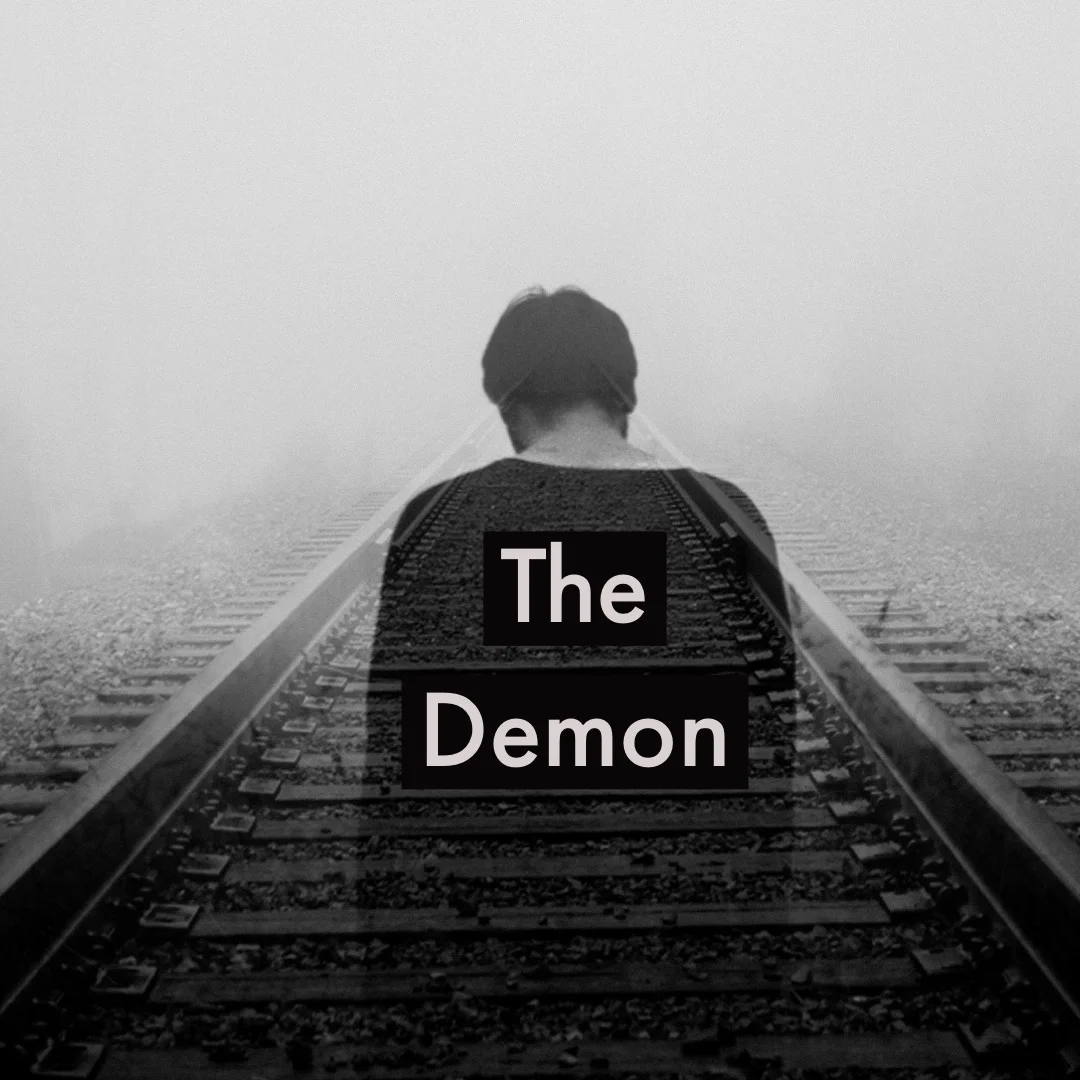 The Demons that Haunt all of Our Lives