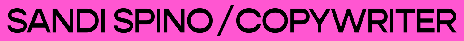 Sandi Spino  ✻ Copywriter