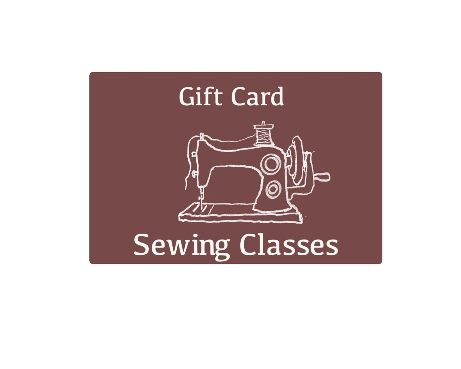 GIFT CARD FOR SEWING CLASSES
