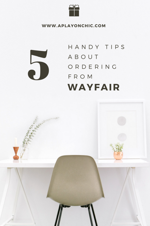 Handy Tips I Learned About Ordering from Wayfair — a play on CHIC