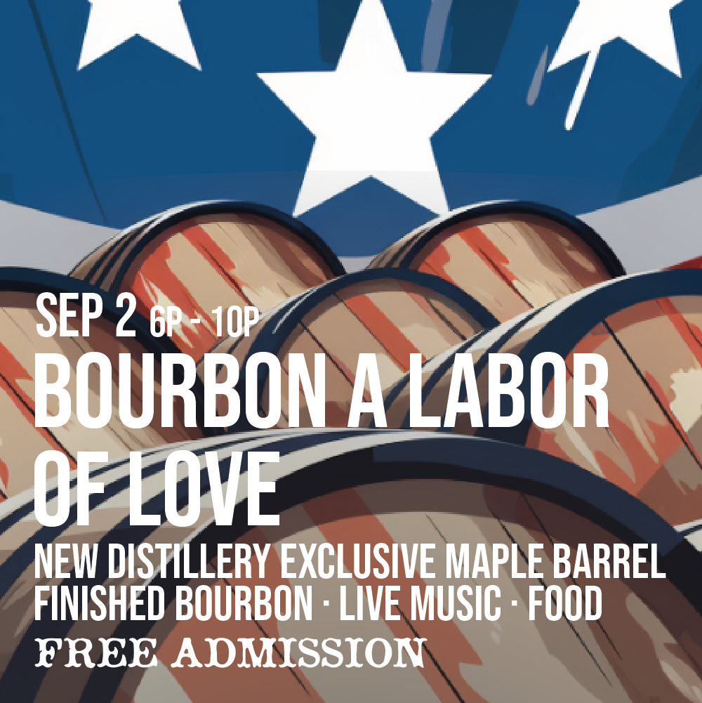 Bourbon, A Labor of Love