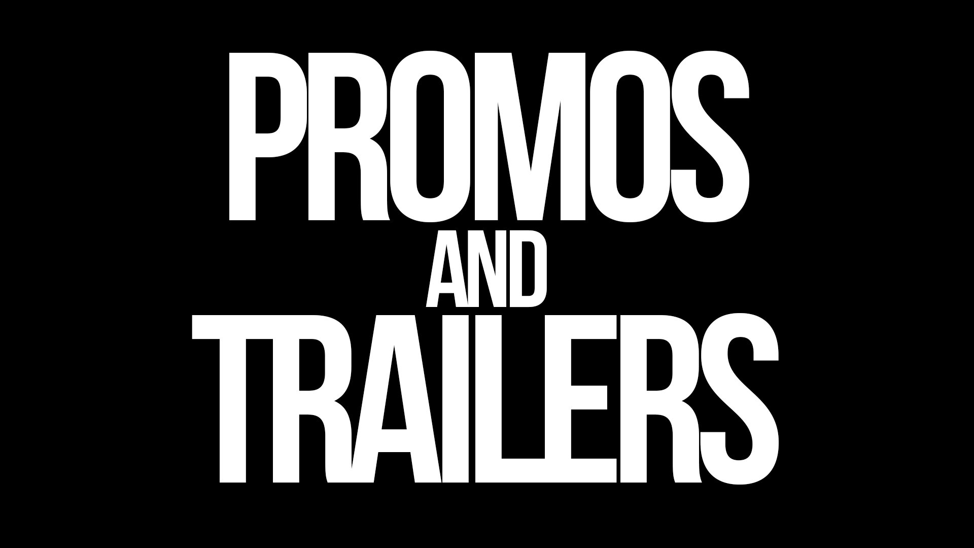 Promos and Trailers (Streaming)