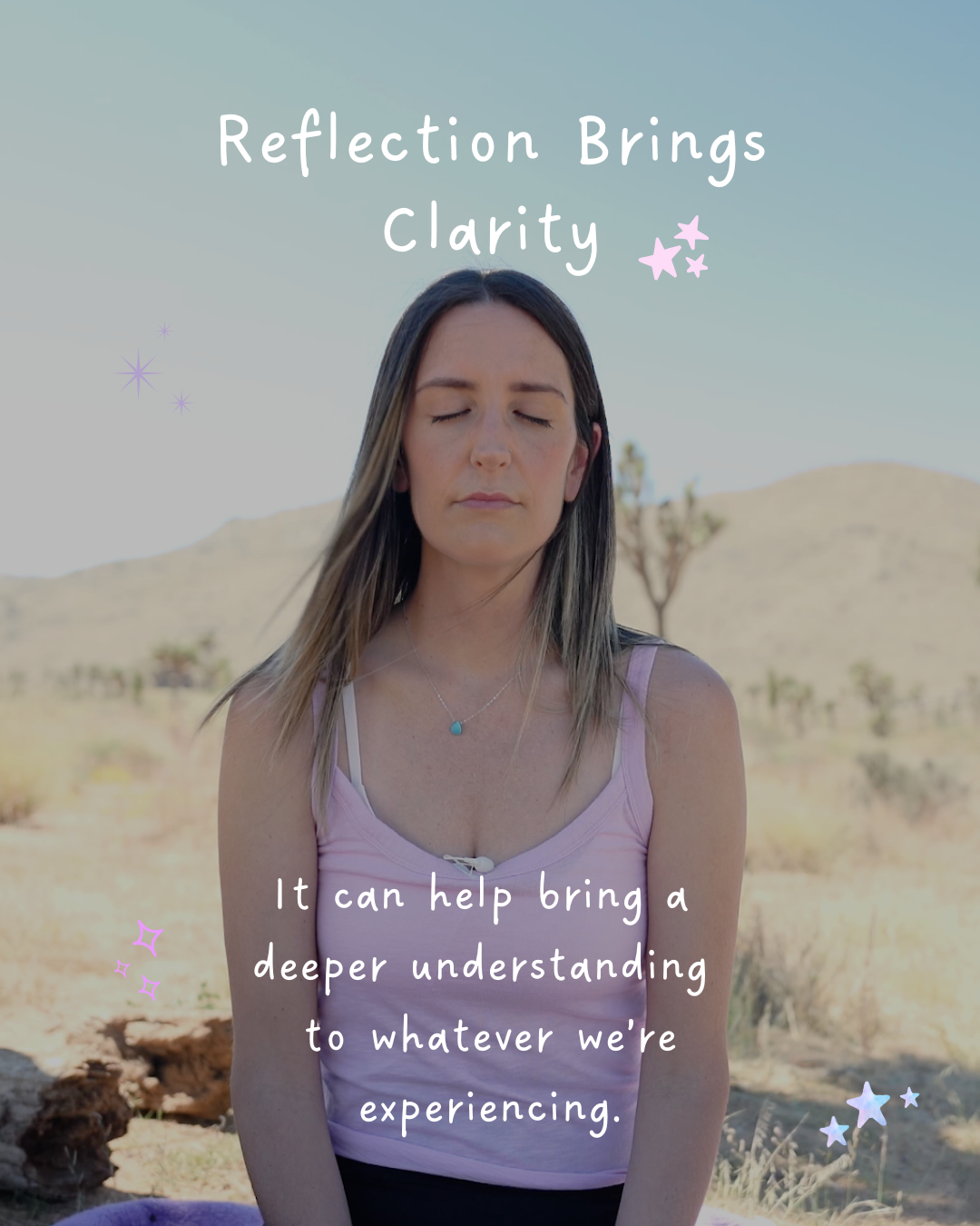 Woman meditating with eyes closed in a desert landscape, illustrating the lesson that reflection brings clarity