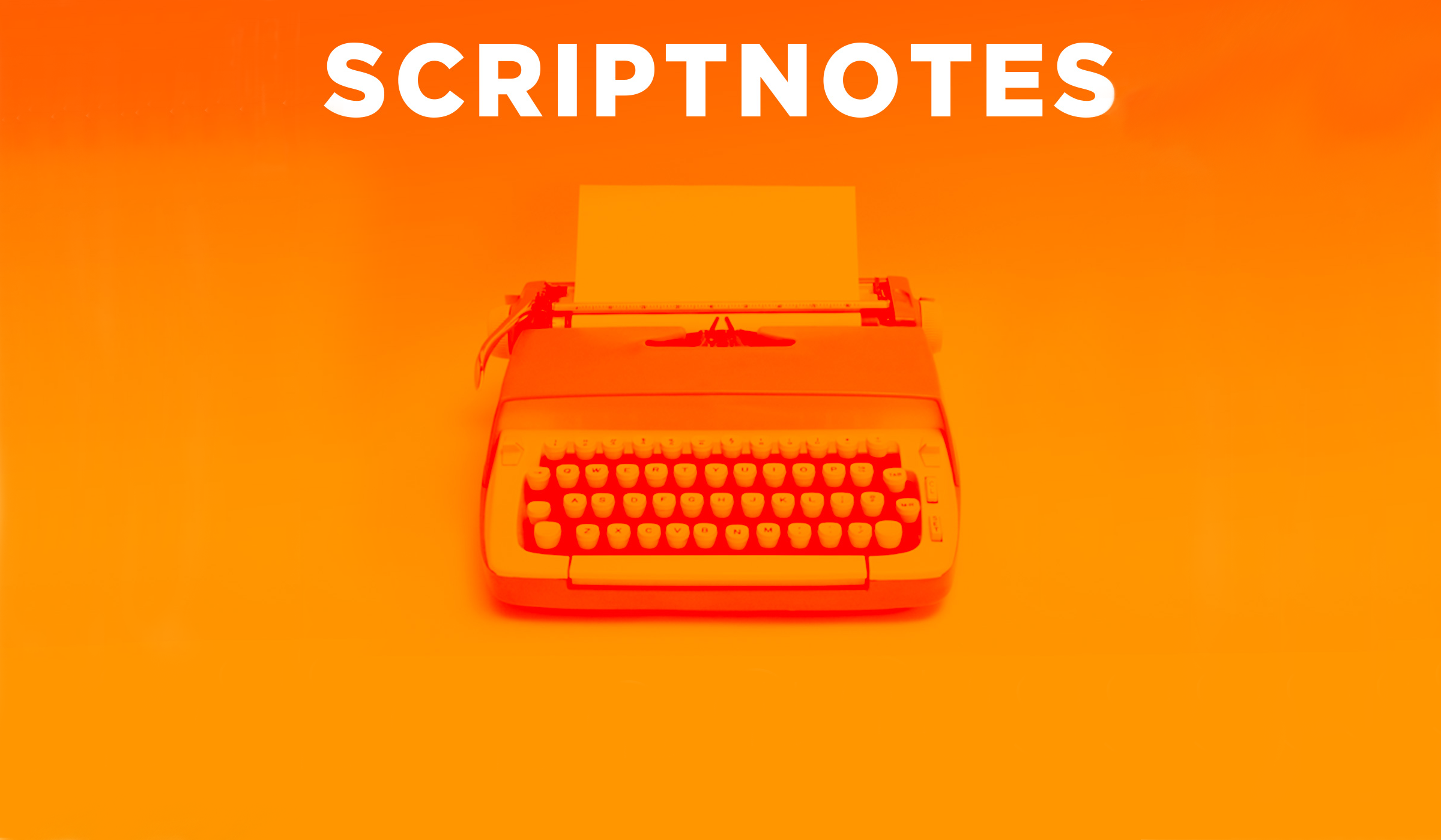 Scriptnotes Wide.png