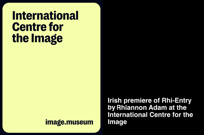 Rhi-Entry at the International Centre for the Image, Dublin