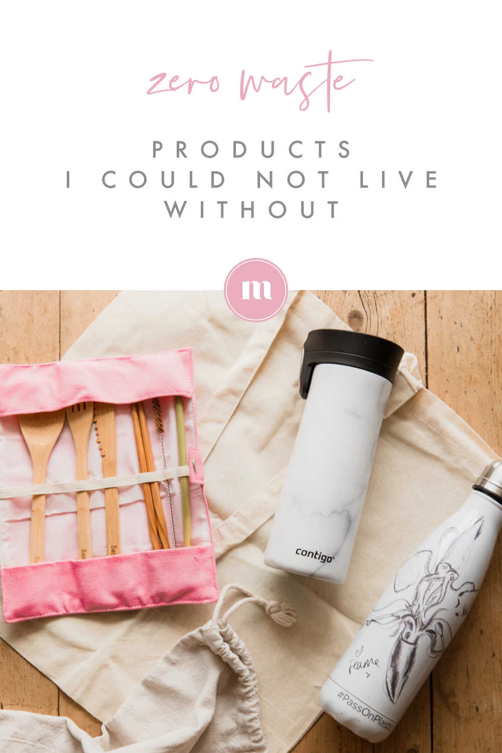 The Zero Waste Products I Couldn t Live Without Madeleine Olivia