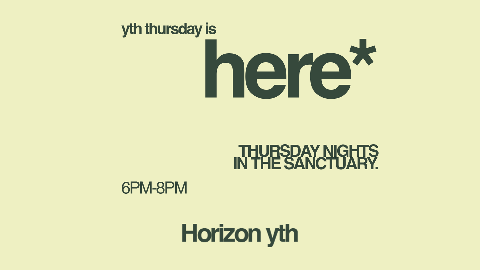 YTH Thursdays- 6- 8pm 