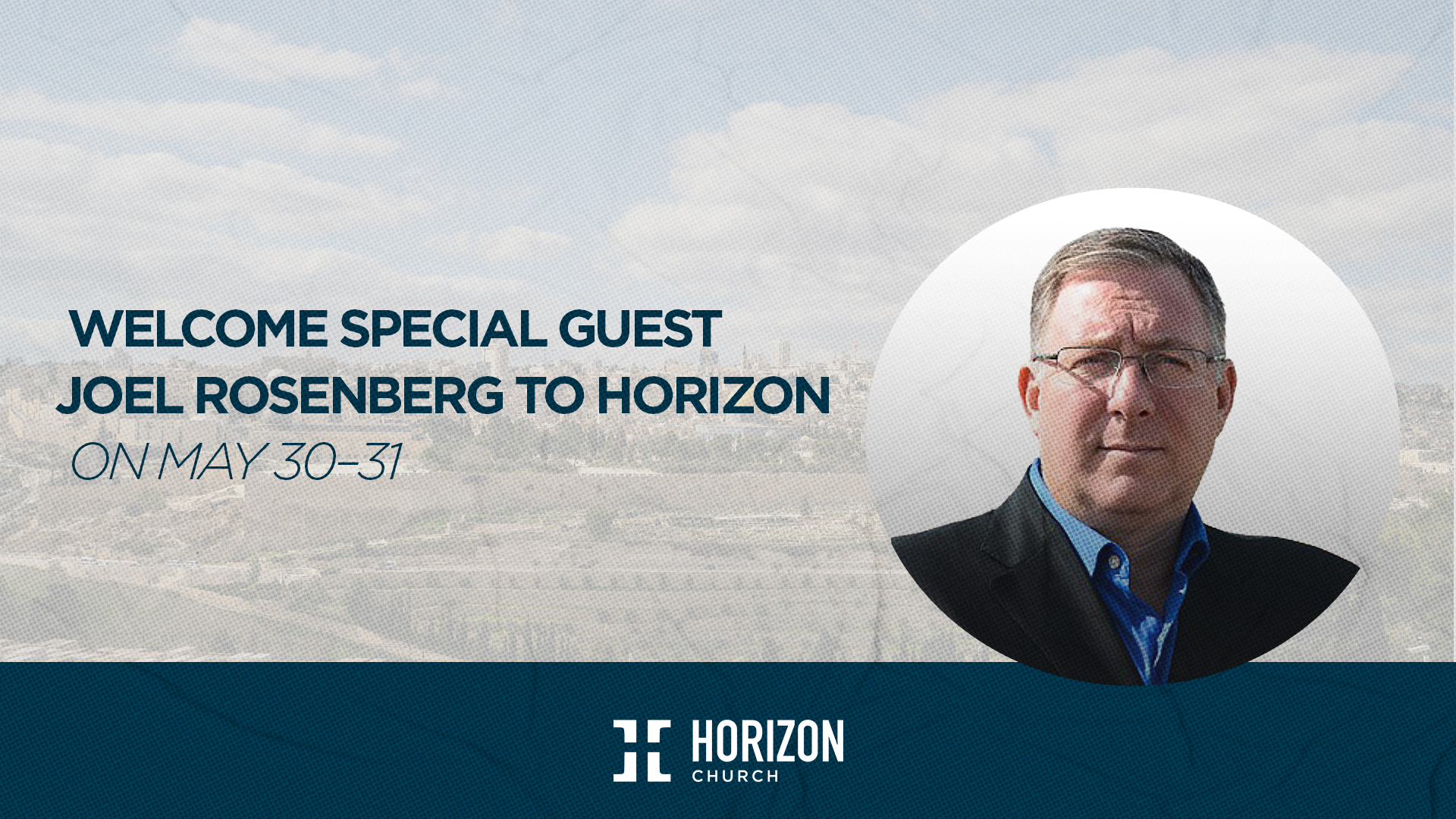 Joel Rosenberg- Special Guest- May 30/31
