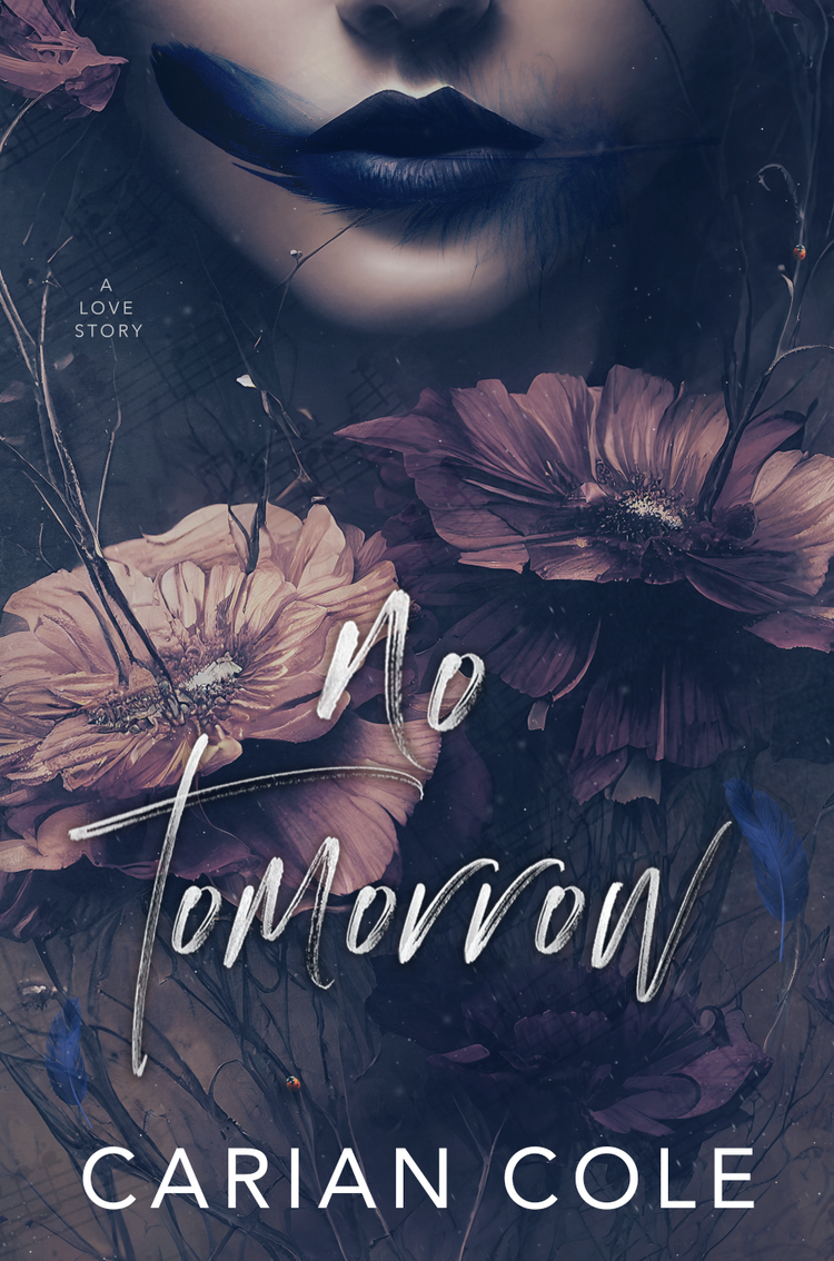 No Tomorrow — Carian Cole Romance Author