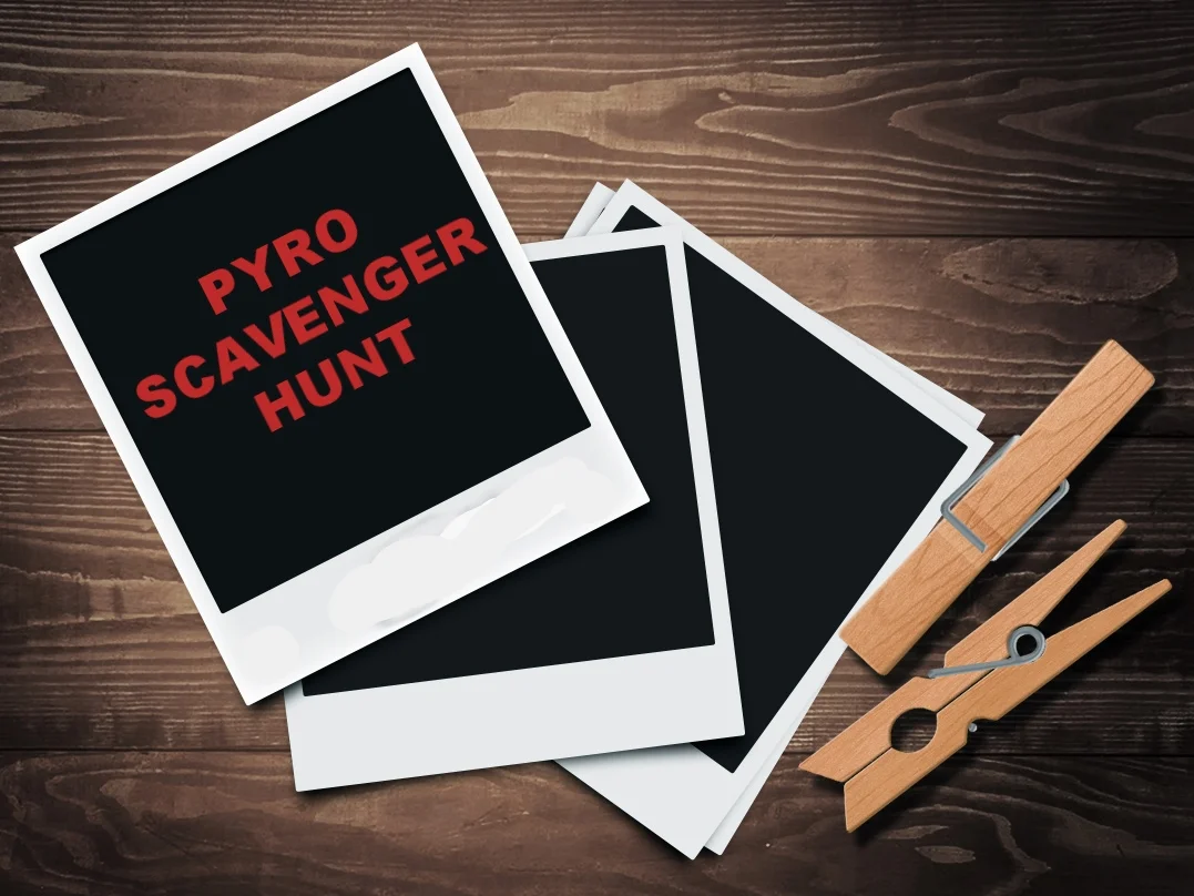 Pyro Scavenger Hunt