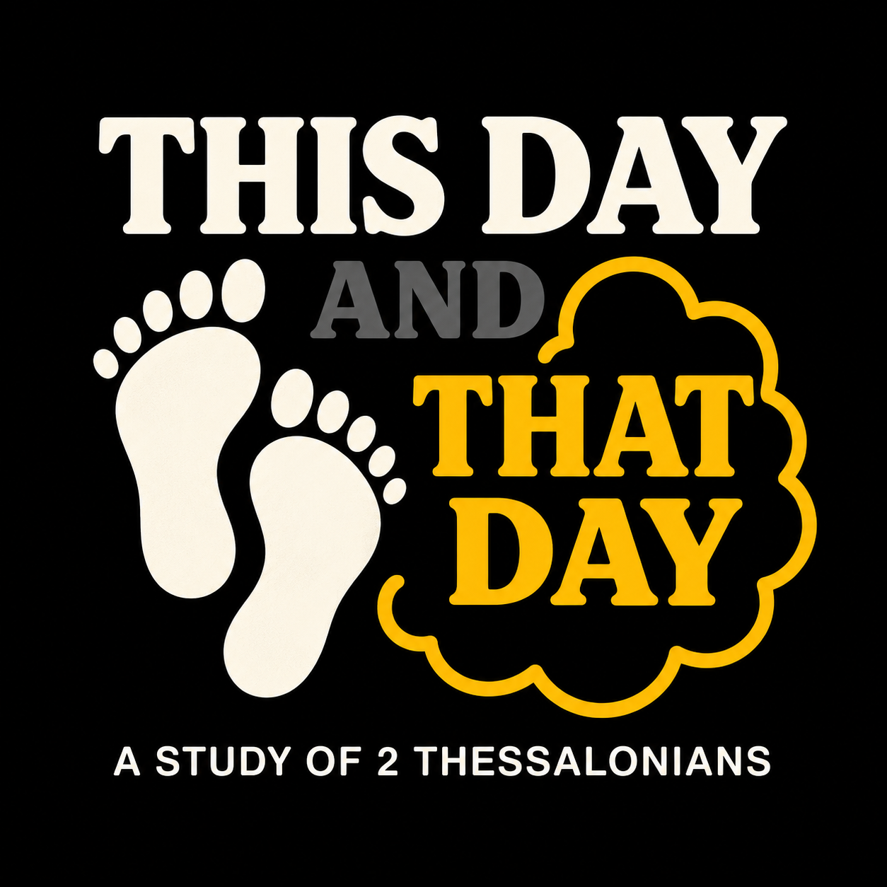 This Day and That Day: A Study of 2 Thessalonians