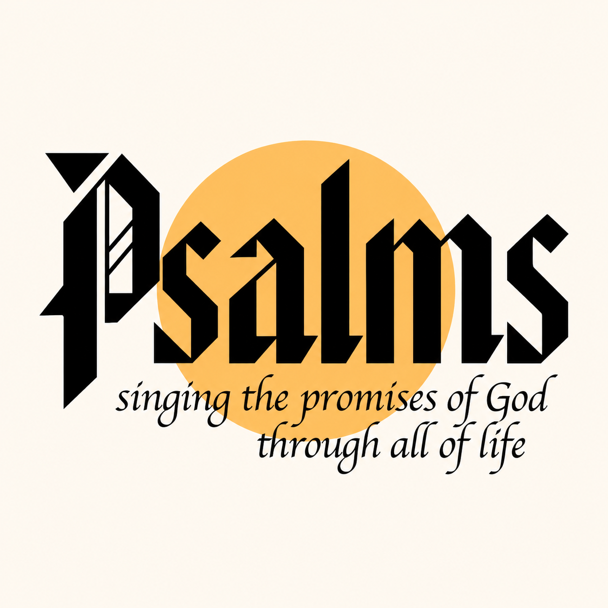 Psalms: Singing the Promises of God Through All of Life