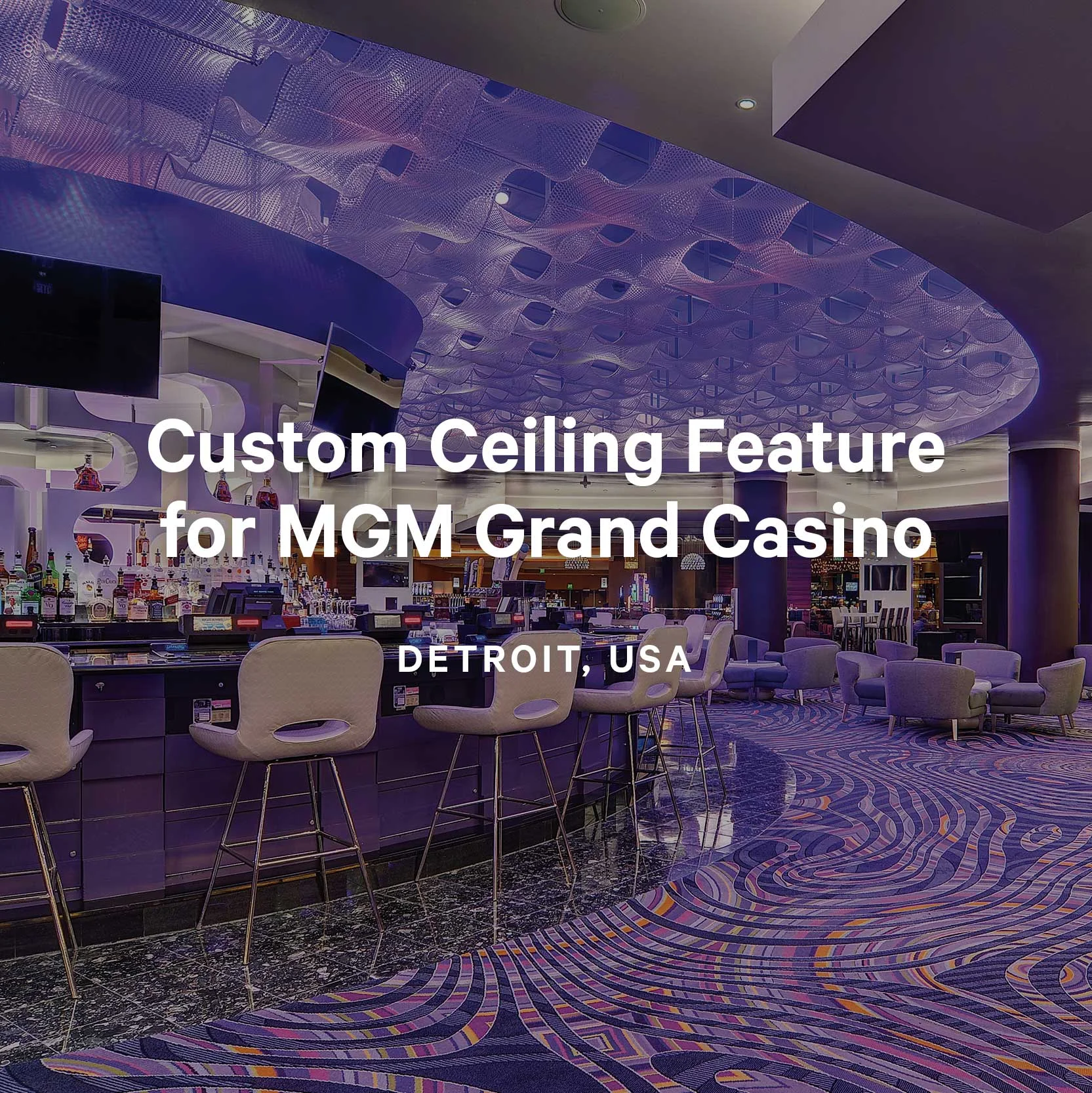 Custom Ceiling Feature for MGM Grand Casino