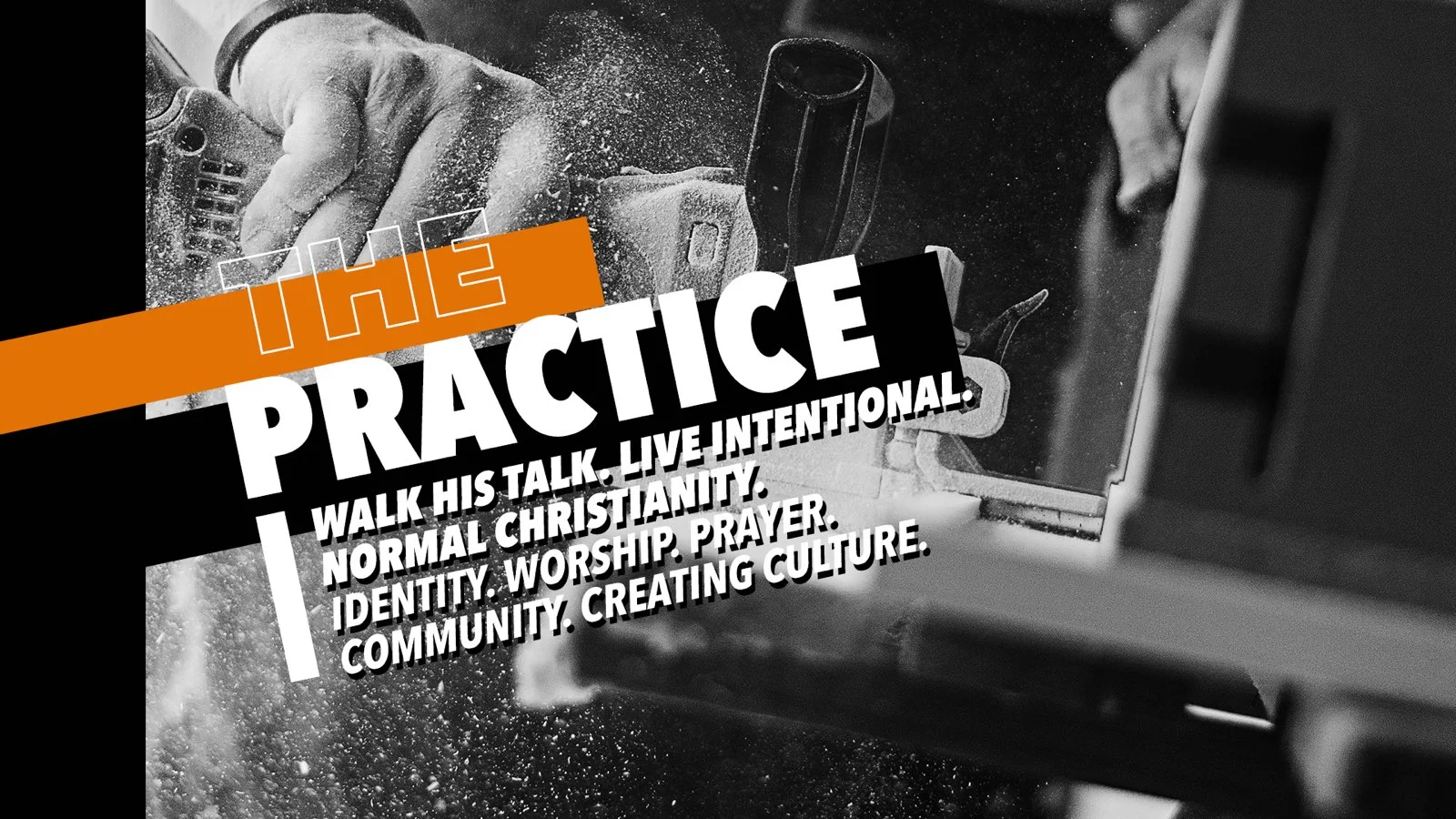Summer Series: The Practice  This summer will be a pivotal season of walking out our true identity as we begin our summer series "The Practice." We want to be a people who essentially "walk His talk;" that our actions would begin to line