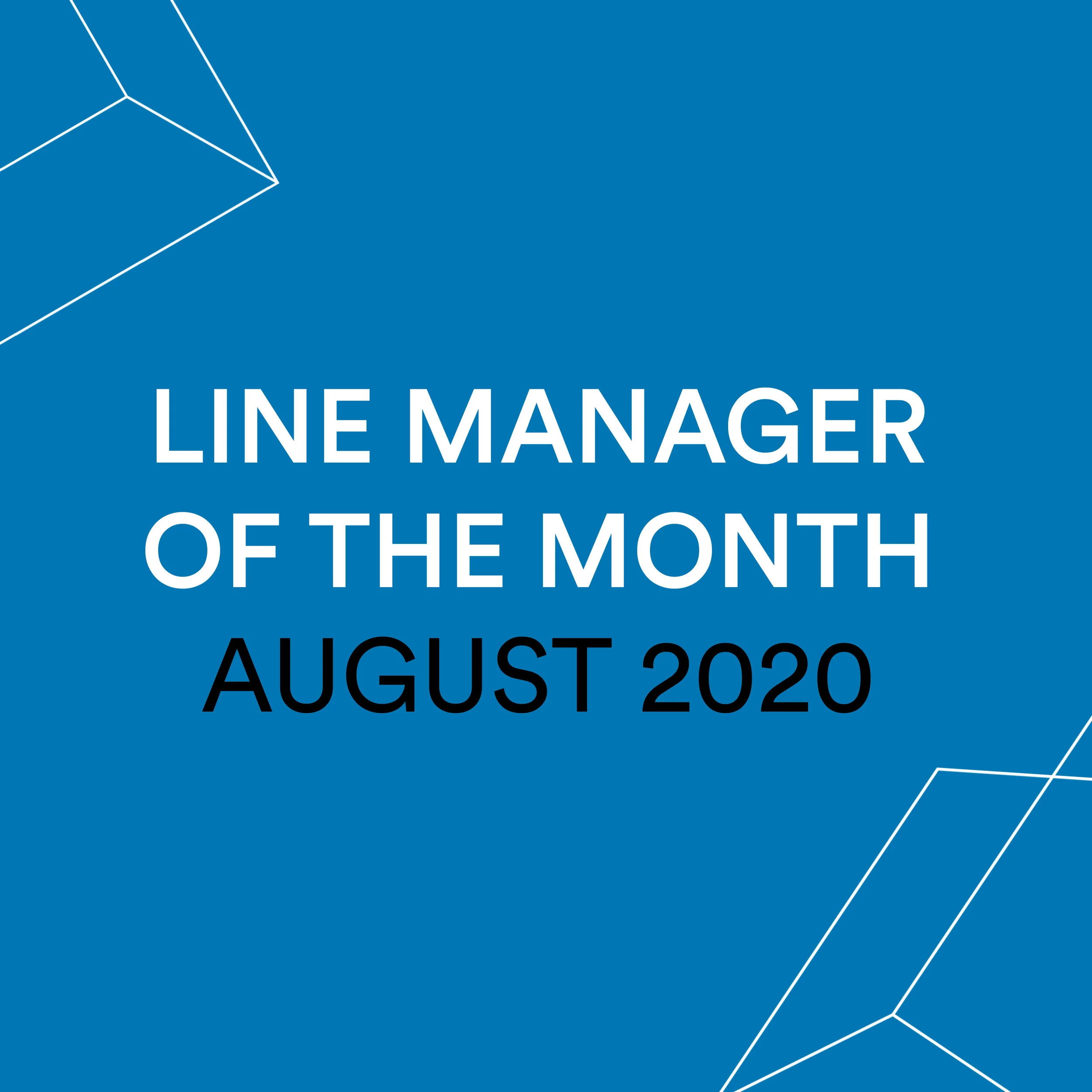 Line Manager of the Month - August 20