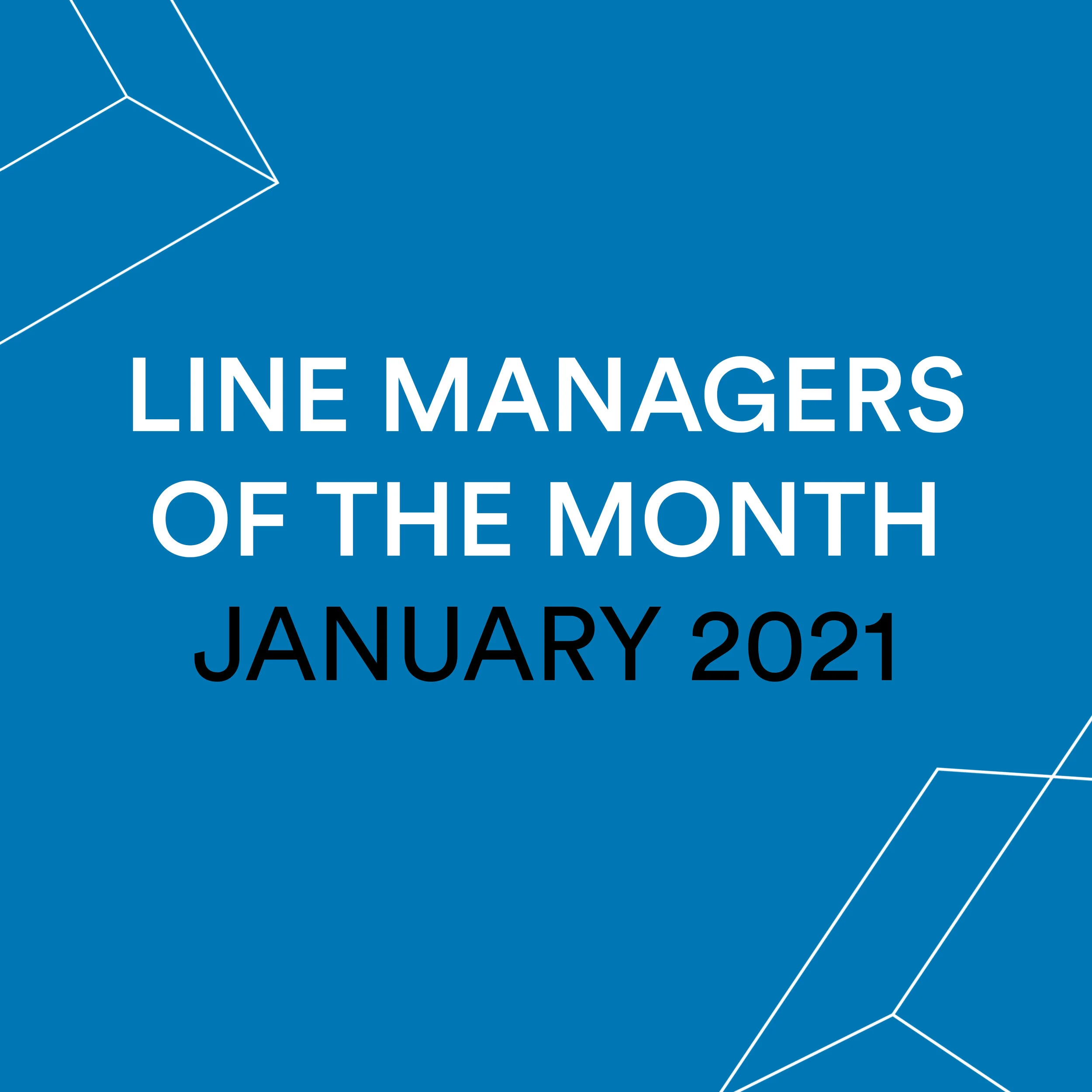 Line Managers of the Month - January 21