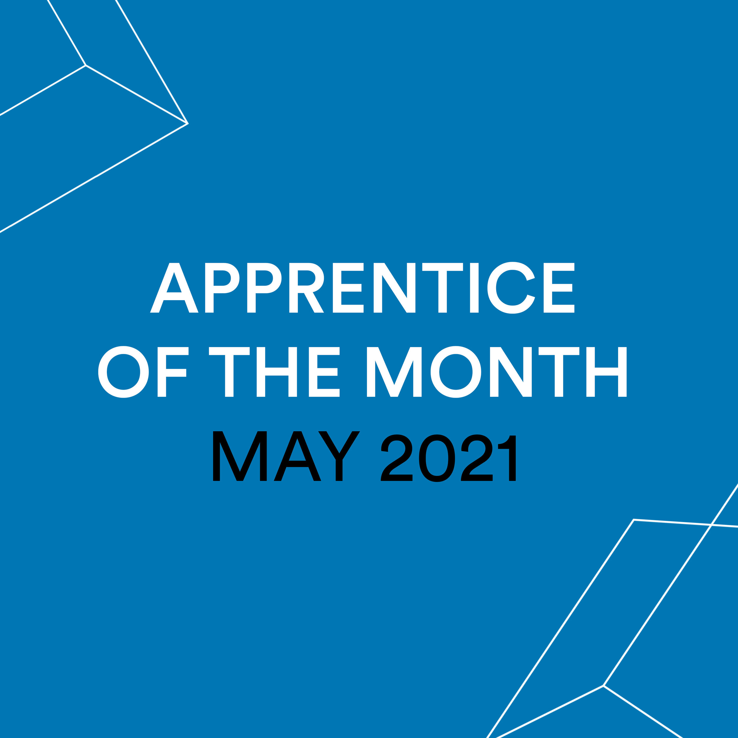 Apprentice of the Month - May 21