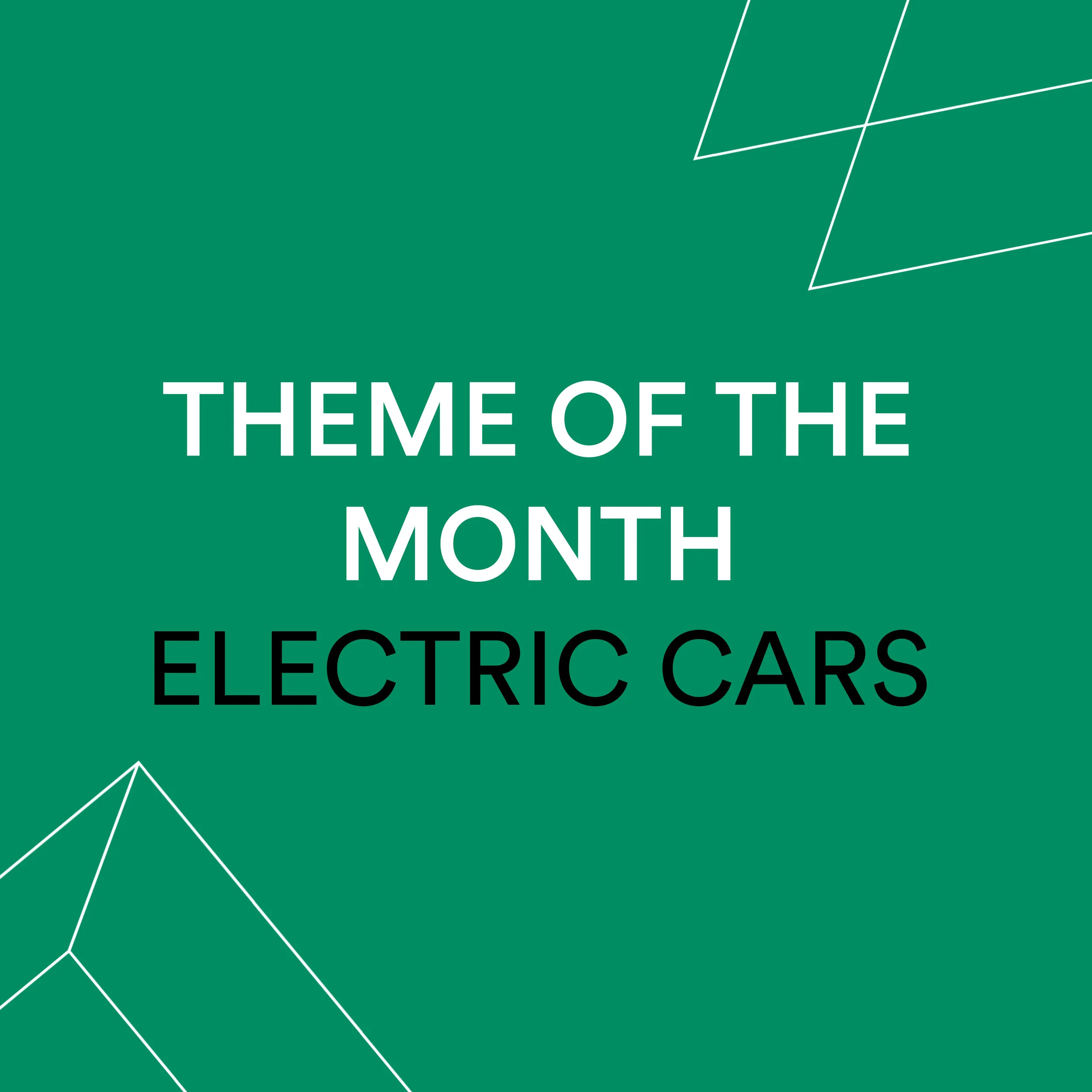 Theme of the Month - Electric Cars