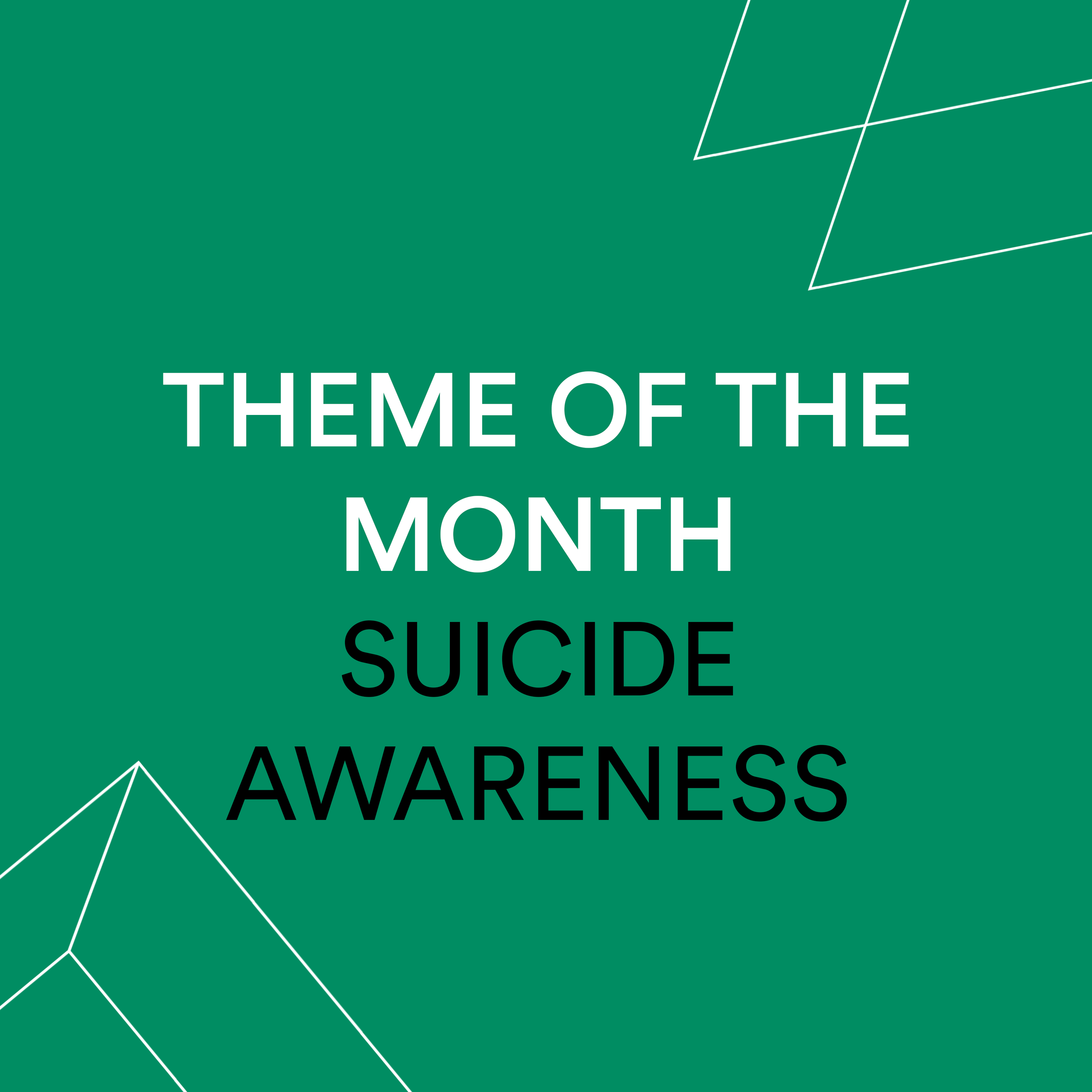 Theme of the Month - Suicide Awareness