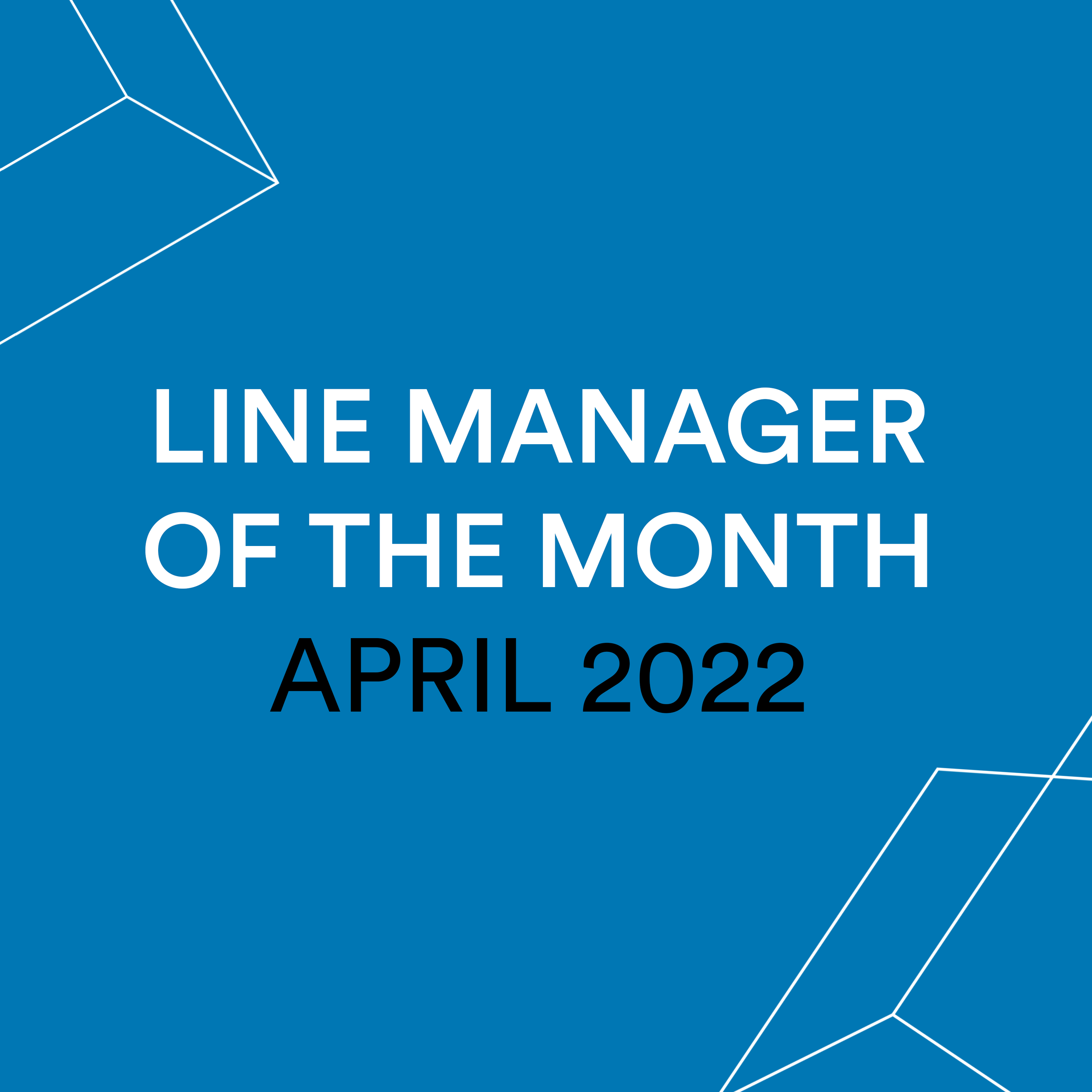 Line Manager of the Month - April 22