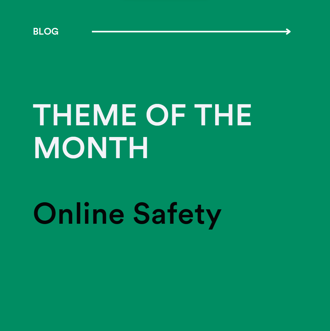 Theme of the Month - Online Safety
