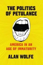 The Politics of Petulance: A Spirited Defense of “Mature Liberalism”