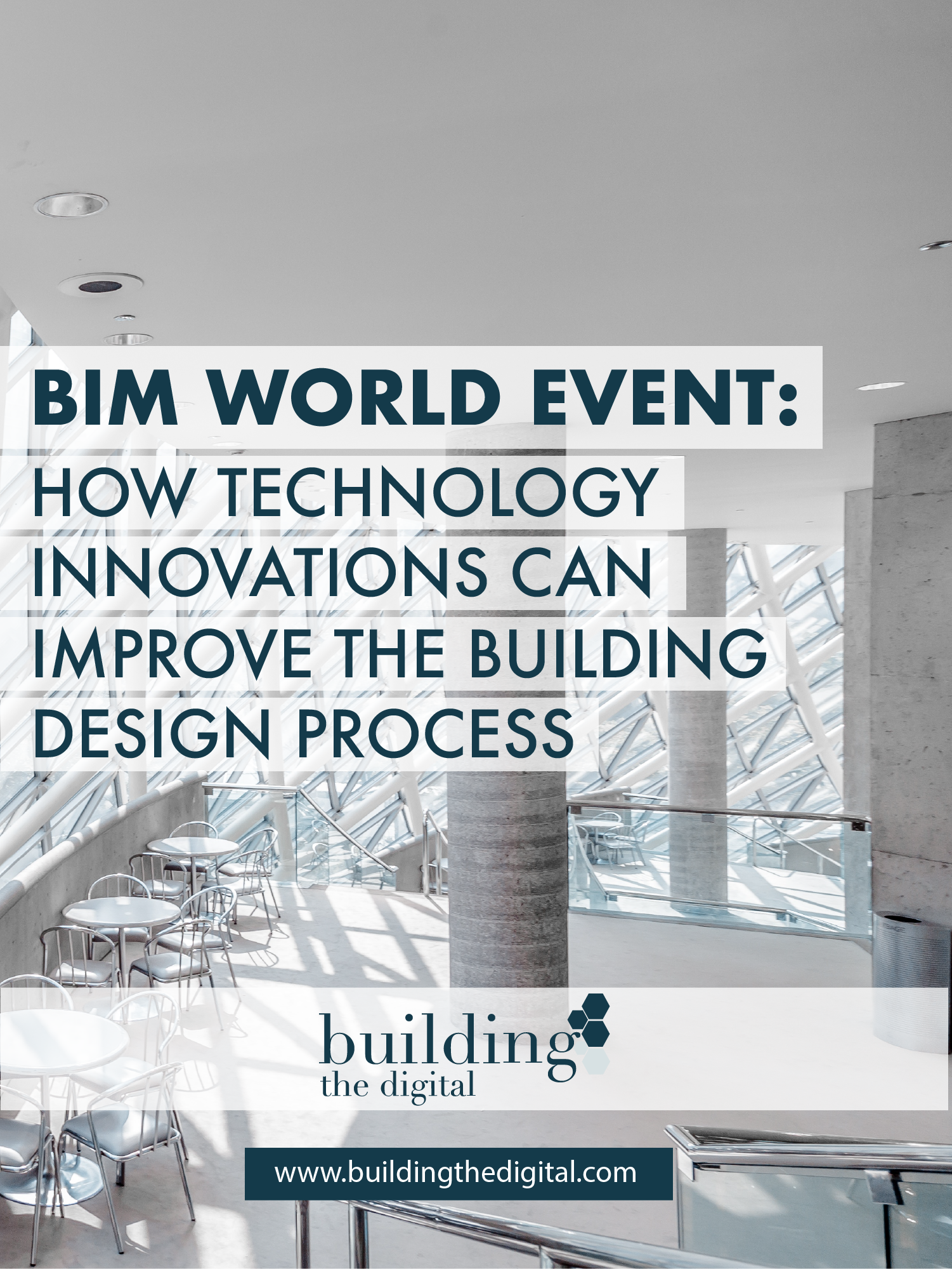 BIM WORLD EVENT: How technology innovations are improving the building design process, check article at www.buildingthedigital.com/blog/building-design-process