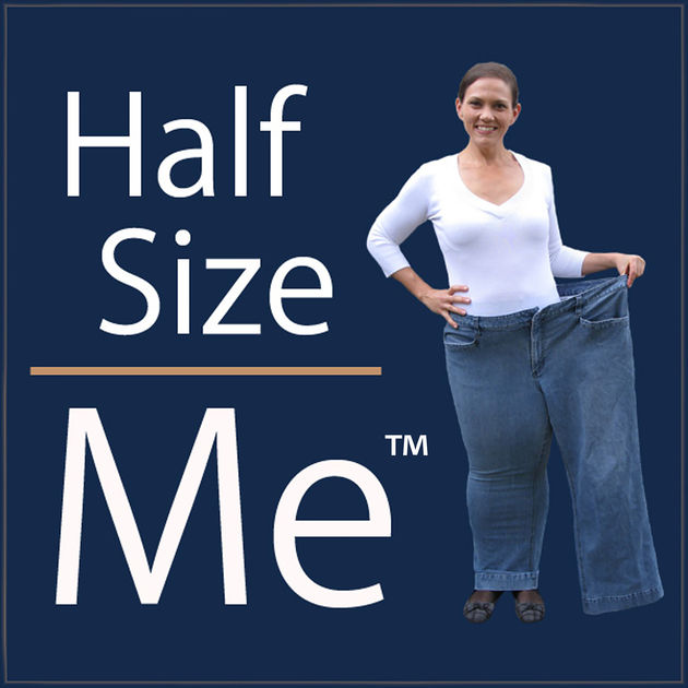Half Size Me ©