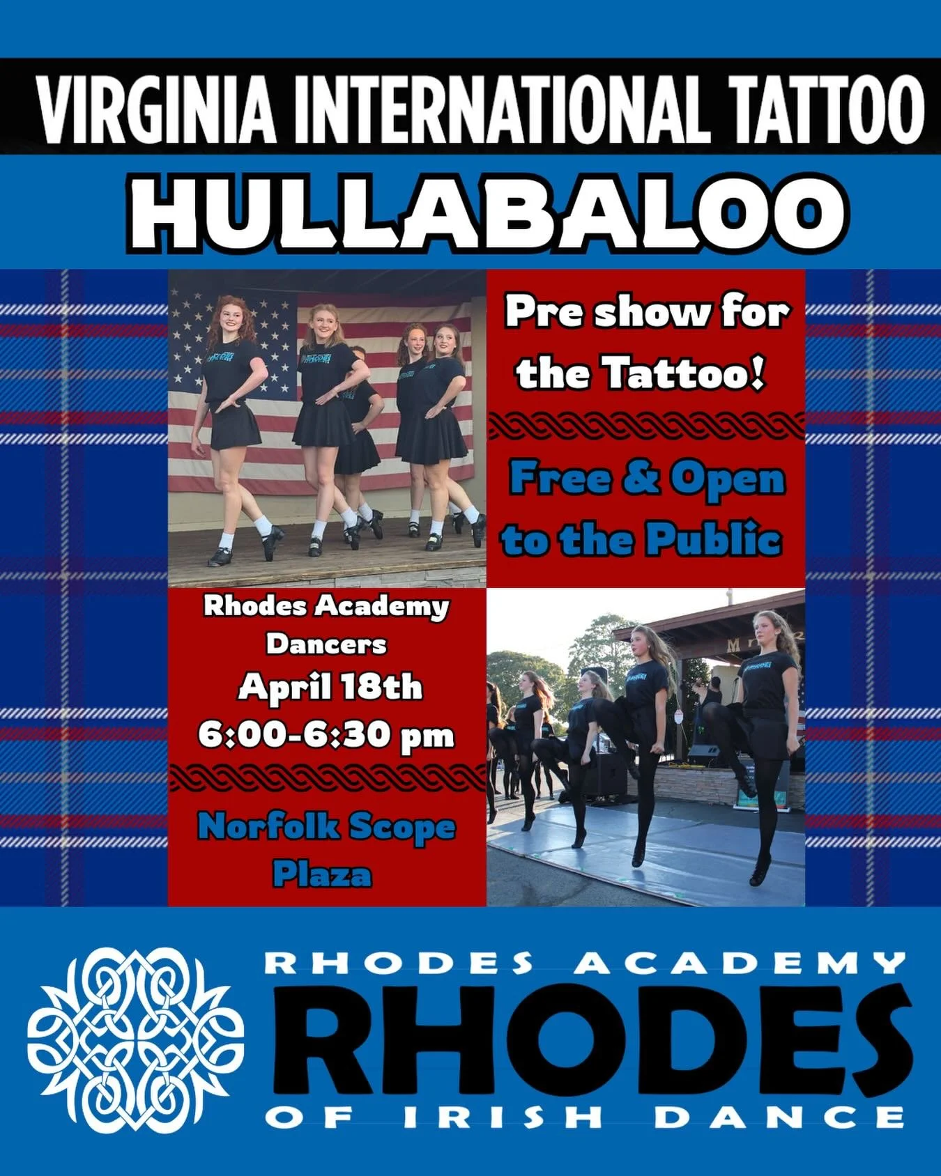 Come on out to the Tattoo Hullabaloo!! 

The Hullabaloo is the kick off party for the Virginia International Tattoo which includes Food Vendors, Music, Dancing, Drill Routines and Drumming Exhibitions all on the Scope Plaza!

☘️Rhodes Academy Dancers