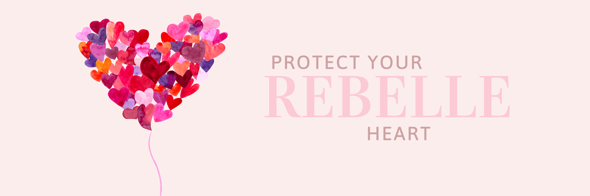 The Best Ways to Protect Your ReBelle Heart