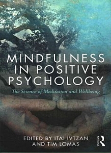 &nbsp;Mindfulness in Positive Psychology: The Science of Meditation and Wellbeing