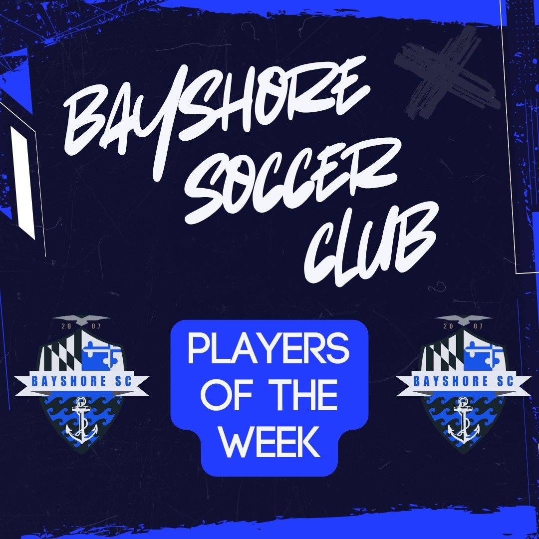 ⚽ Bayshore SC Players of the Week 🌊