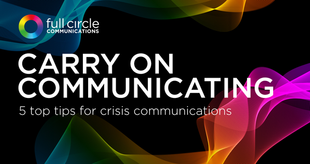 5 Top tips for crisis communications, in a crisis