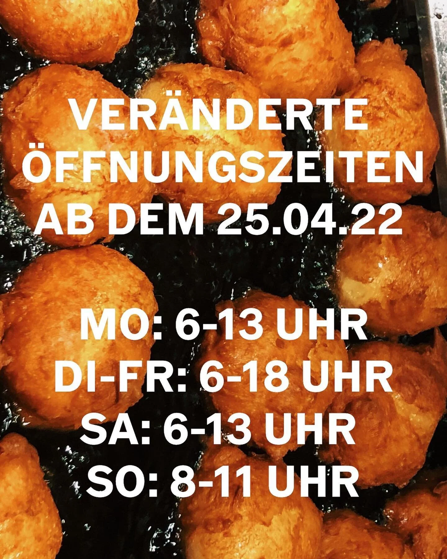 Liebe Kundinnen &amp; Kunden, 
nach 15 Jahren haben wir uns dazu entschlossen das Gesch&auml;ft Montag nachmittags wieder zu schlie&szlig;en. 
Die ver&auml;nderten &Ouml;ffnungszeiten gelten ab dem 25.04.2022. 

Neue &Ouml;ffnungszeiten:
MO: 6-13 Uhr