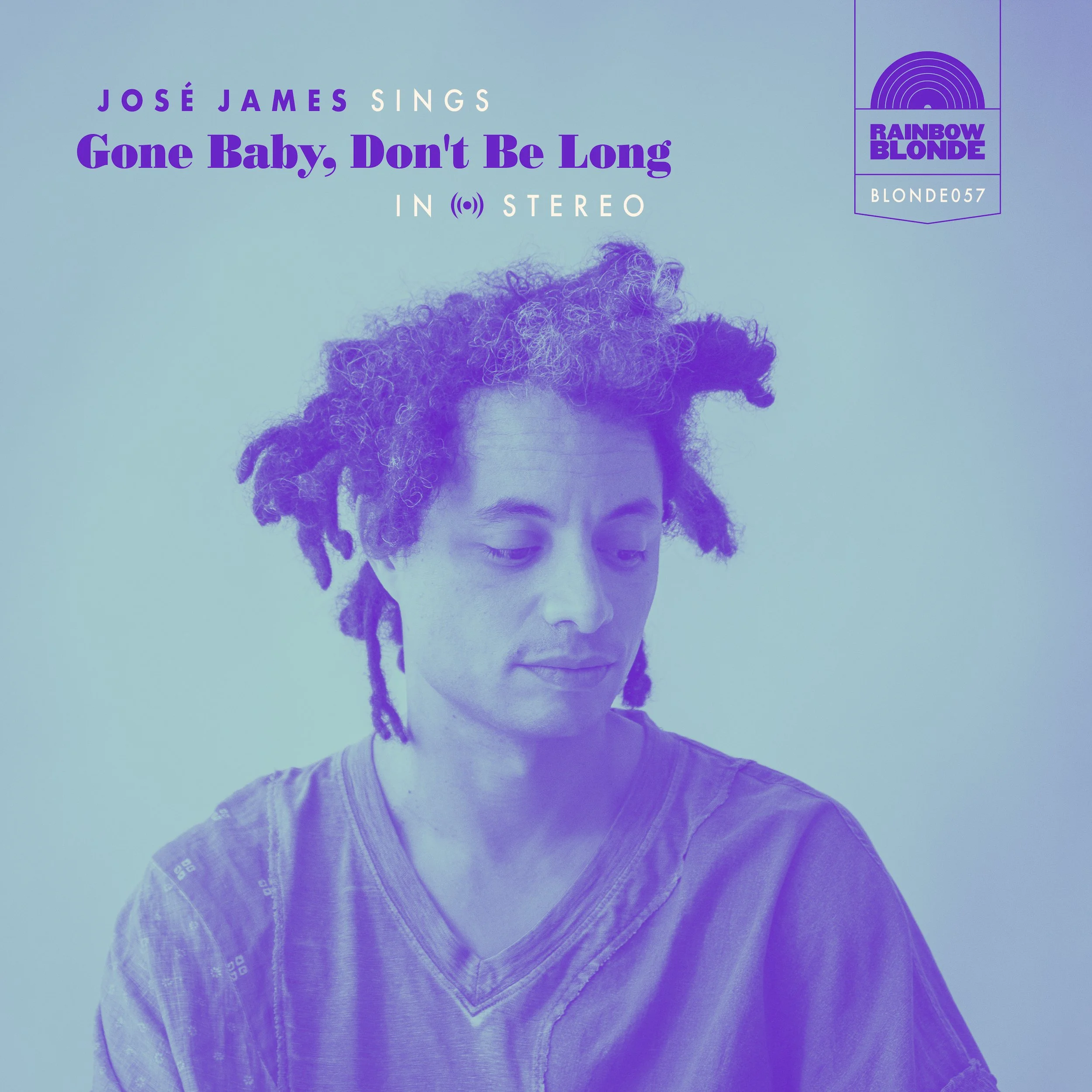 José James Gone Baby, Don't Be LongRainbow Blonde Records