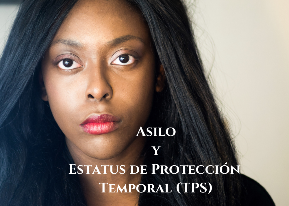 Asilo, Estatus de Proteccion Temporal (TPS)