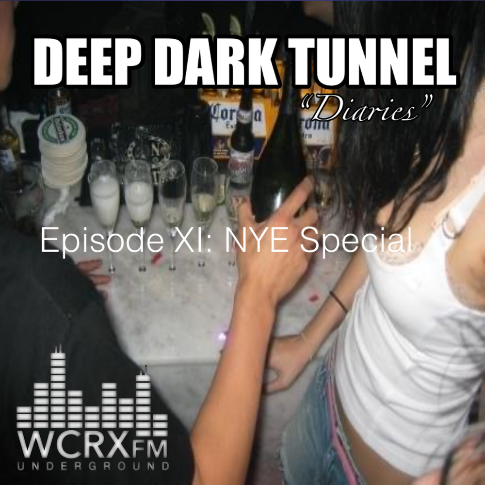 Deep Dark Tunnel "Diaries" Episode XI: NYE Special