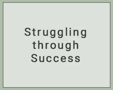 S&T Thumbnails_Struggling through Success.jpg