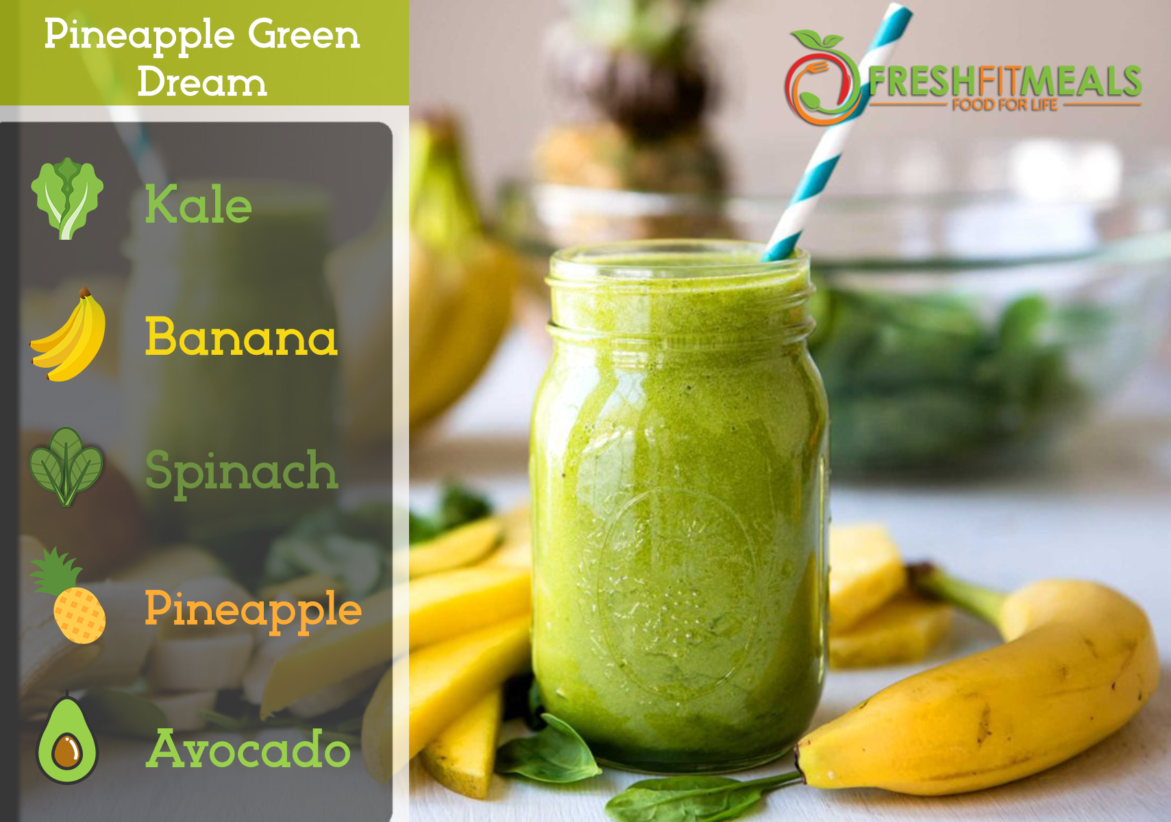 Avocado, spinach, kale, pineapple, and banana.