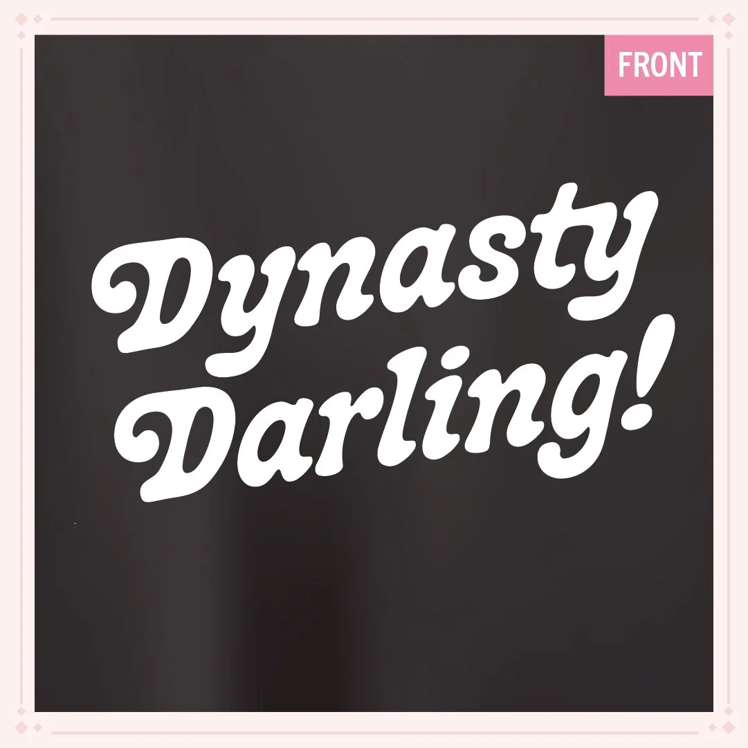 Dynasty Darlingdesign front.jpg
