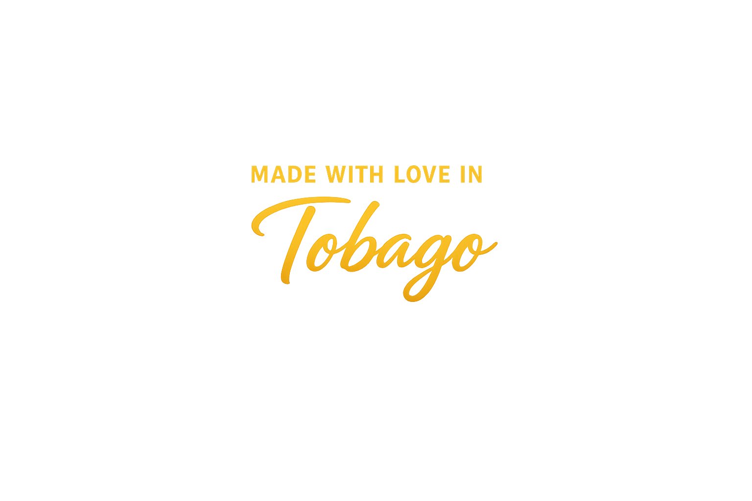 Made With Love In Tobago