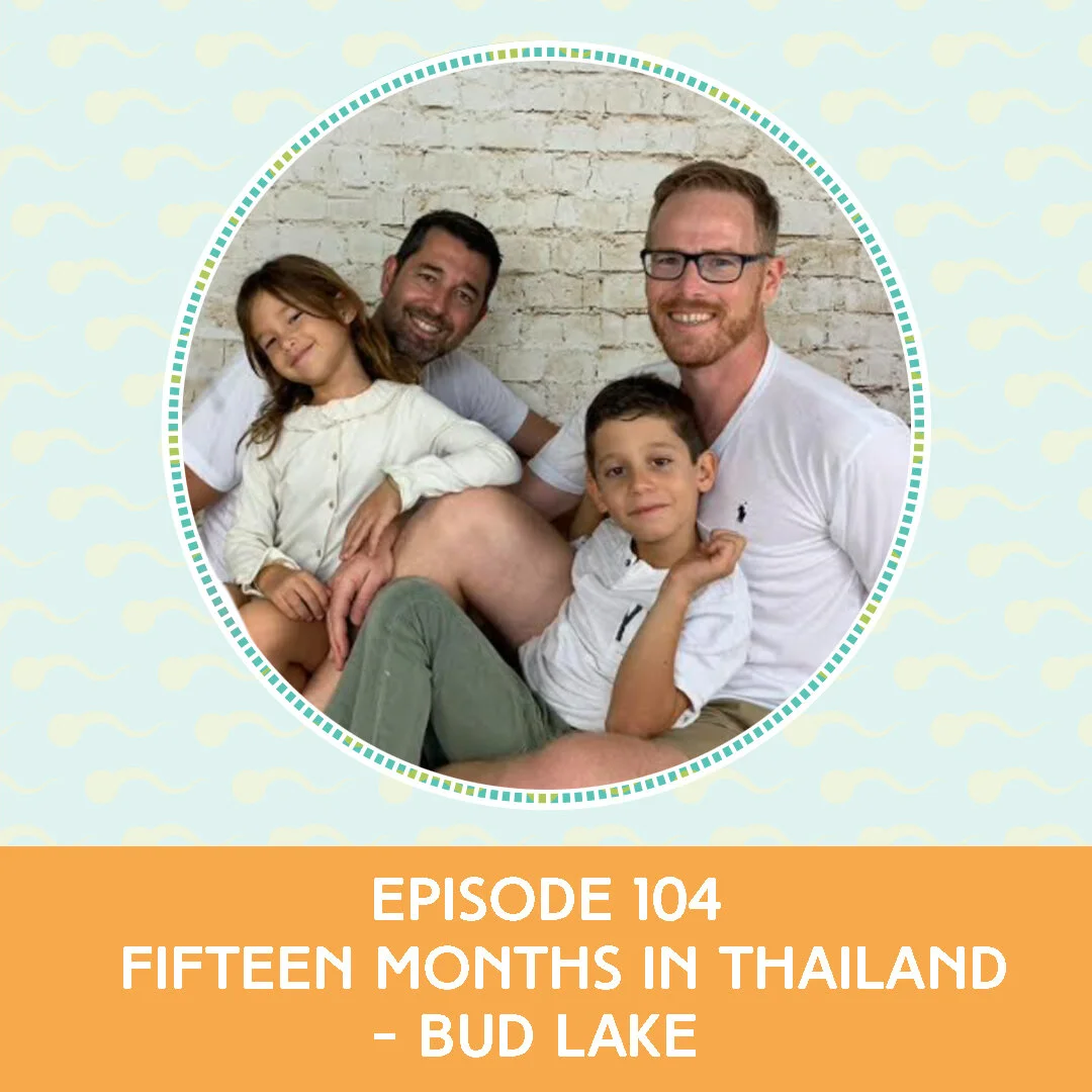 Episode 104: Fifteen Months In Thailand - Bud Lake