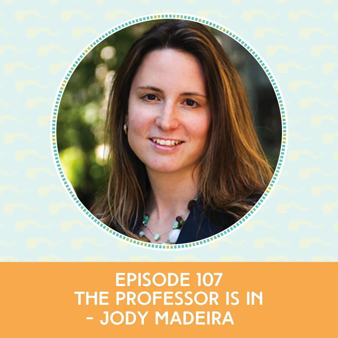 Episode 107: The Professor Is In - Jody Madeira 